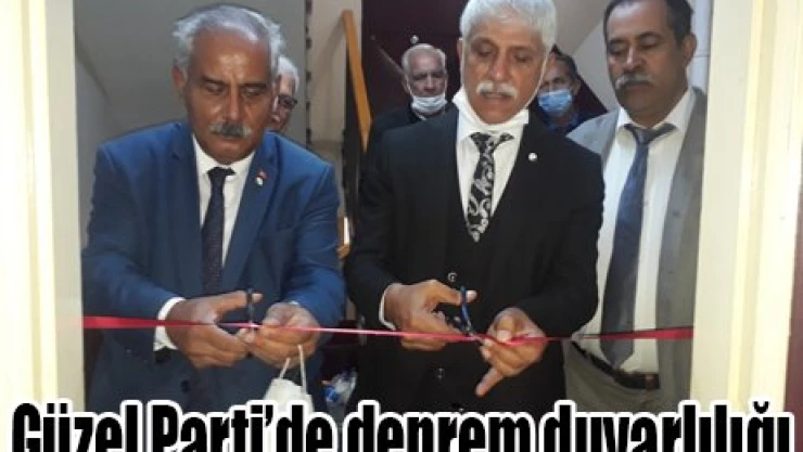 Güzel Parti'de deprem duyarlılığı