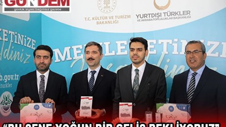 'Bu sene yoğun bir geliş bekliyoruz'