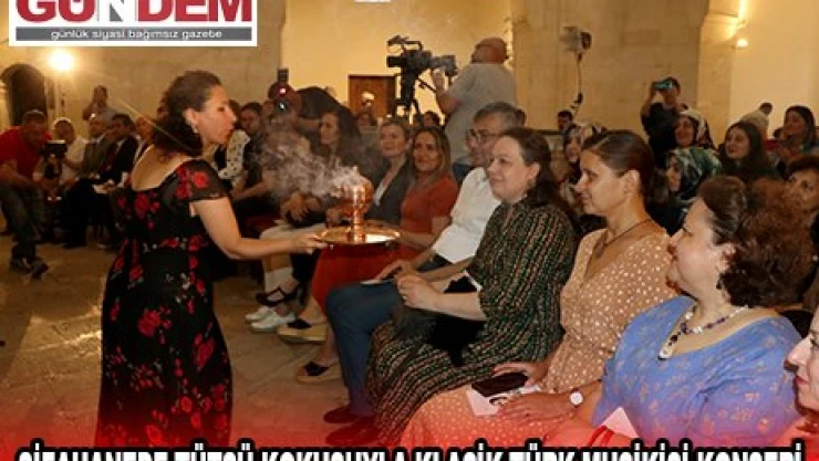 ŞİFAHANEDE TÜTSÜ KOKUSUYLA KLASİK TÜRK MUSİKİSİ KONSERİ