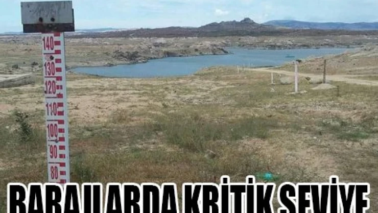 BARAJLARDA KRİTİK SEVİYE
