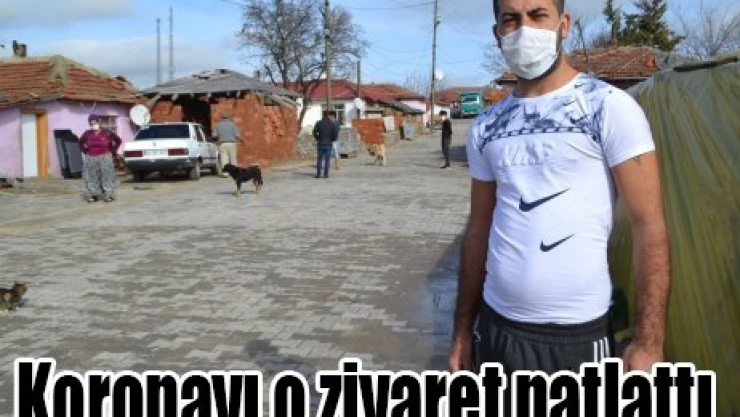 Koronayı o ziyaret patlattı