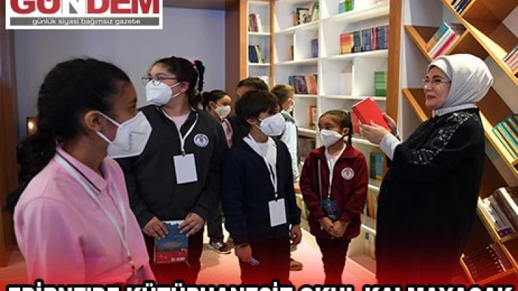 Edirne'de kütüphanesiz okul kalmayacak