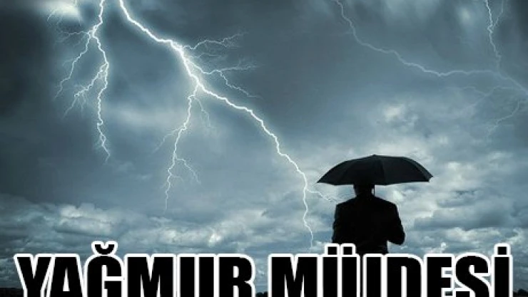 YAĞMUR MÜJDESİ