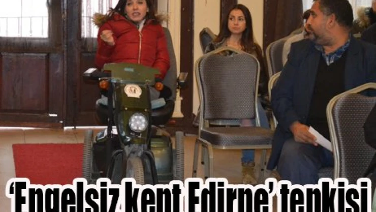 Engelsiz kent Edirne tepkisi