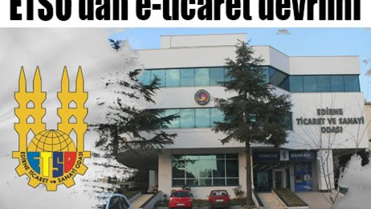 ETSO'dan e-ticaret devrimi