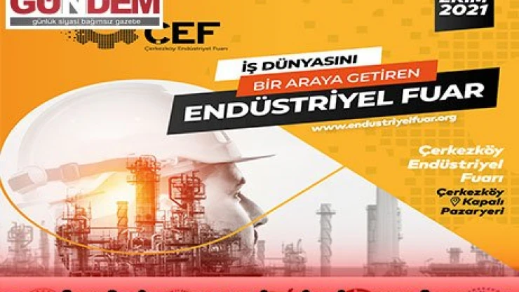 ÇERKEZKÖY ENDÜSTRİYEL FUARI 24-27 EKİM TARİHLERİ ARASINDA DÜZENLENECEK
