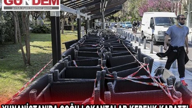 YUNANİSTAN'DA ÇOĞU LOKANTALAR KEPENK KAPATTI