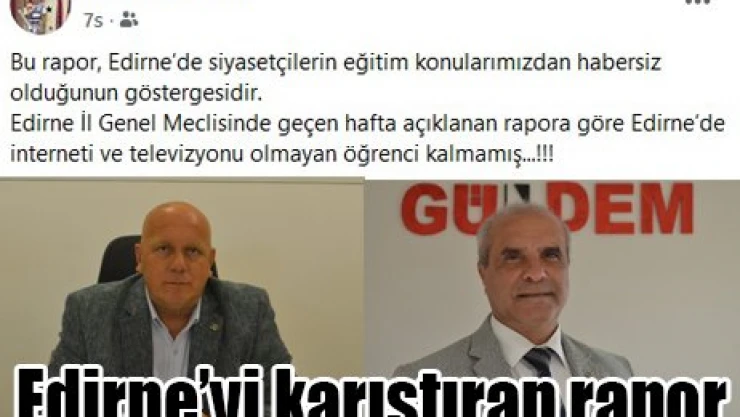 Edirne'yi karıştıran rapor