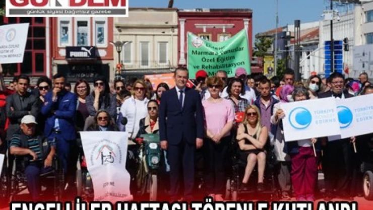 ENGELLİLER HAFTASI TÖRENLE KUTLANDI