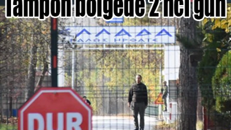 Tampon bölgede 2'nci gün