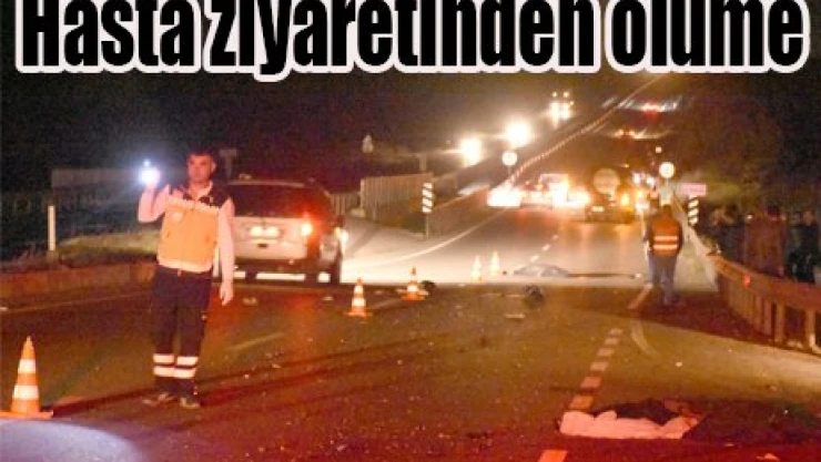 Hasta ziyaretinden ölüme