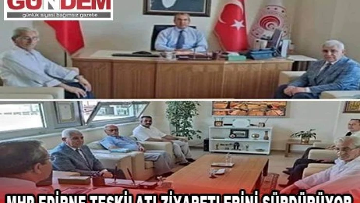 MHP Edirne Teşkilat ziyaretlerini sürdürüyor