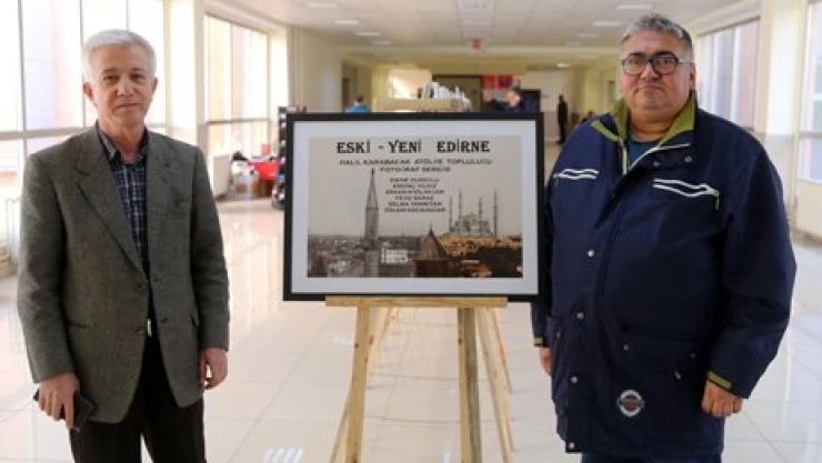 Eski - Yeni Edirne bu sergide