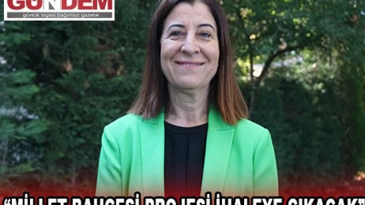 'MİLLET BAHÇESİ PROJESİ İHALEYE ÇIKACAK'
