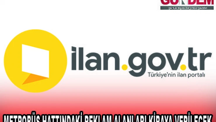 METROBÜS HATTINDAKİ REKLAM ALANLARI KİRAYA VERİLECEK