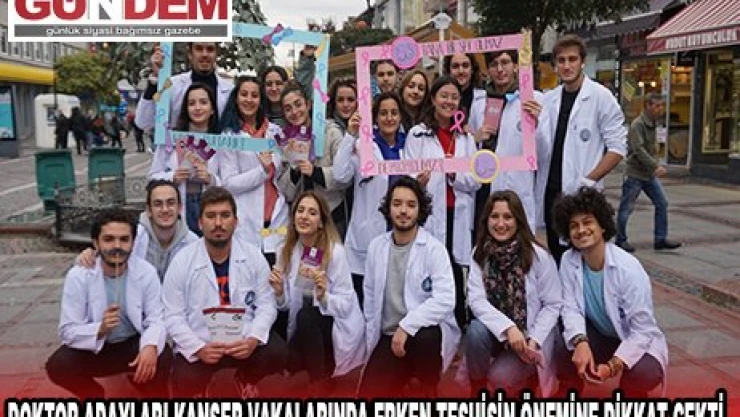 DOKTOR ADAYLARI KANSER VAKALARINDA ERKEN TEŞHİSİN ÖNEMİNE DİKKAT ÇEKTİ