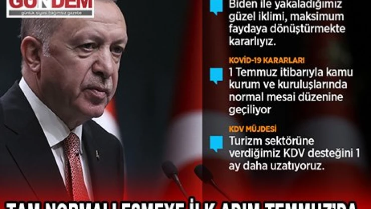 Tam normalleşmeye ilk adım 1 Temmuz'da