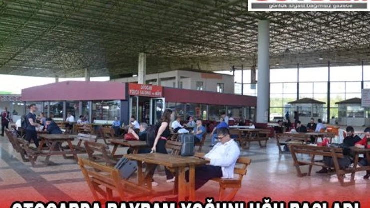 OTOGARDA BAYRAM YOĞUNLUĞU BAŞLADI