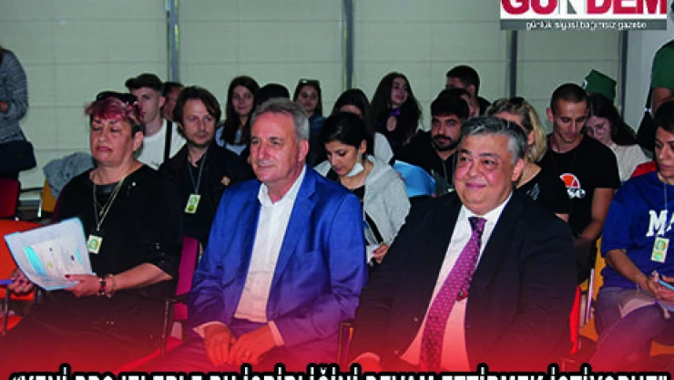 'YENİ PROJELERLE BU İŞBİRLİĞİNİ DEVAM ETTİRMEK İSTİYORUZ'