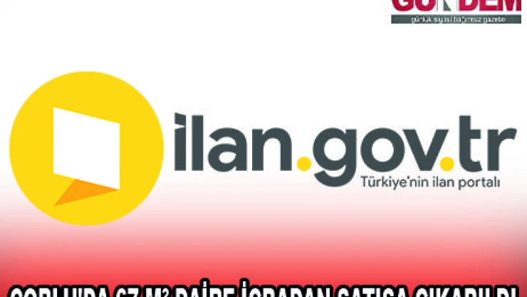 ÇORLU'DA 67 MÂ² DAİRE İCRADAN SATIŞA ÇIKARILDI
