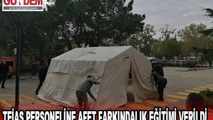 TEİAŞ personeline afet farkındalık eğitimi verildi