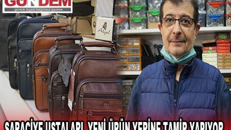  Saraciye ustaları, yeni ürün yerine tamir yapıyor