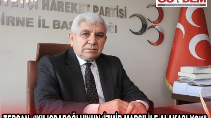 Tercan, 'Kılıçdaroğlu'nun '˜İzmir Marşı' ile alakası yok'