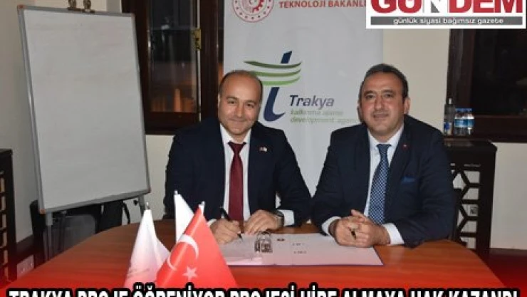 TRAKYA PROJE ÖĞRENİYOR PROJESİ HİBE ALMAYA HAK KAZANDI
