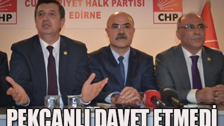 Pekcanlı davet etmedi