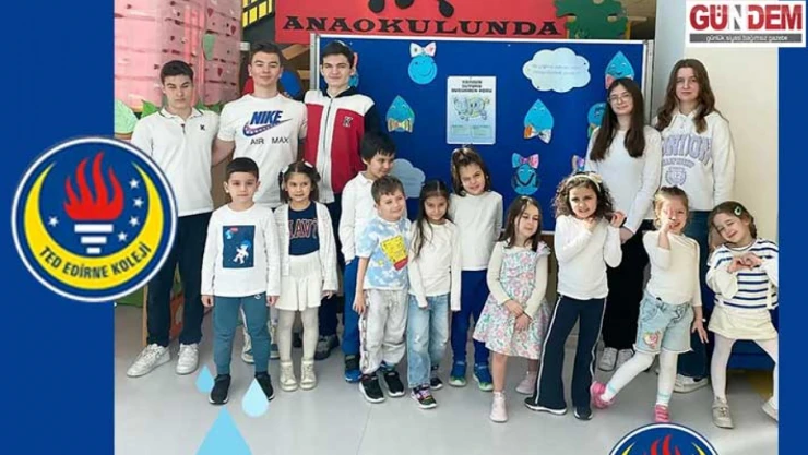 TED Edirne Koleji Su Günü'ne özel etkinlikler gerçekleştirdi