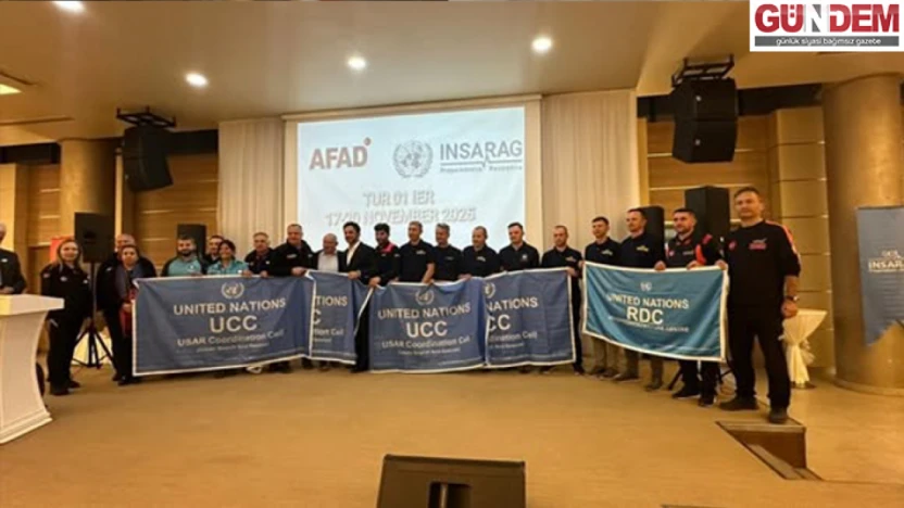 AFAD'ın ağır arama kurtarma ekibi bir kez daha akredite edildi