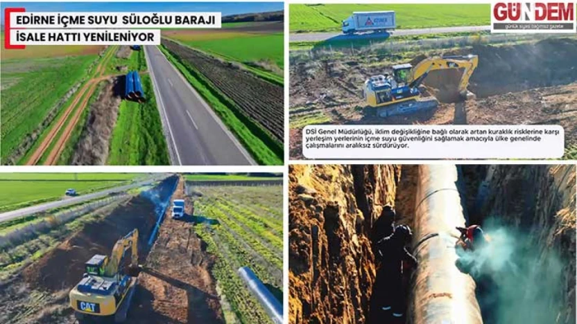DSİ Edirne'deki yatırımlarıyla sürdürülebilir altyapı hazırlıyor