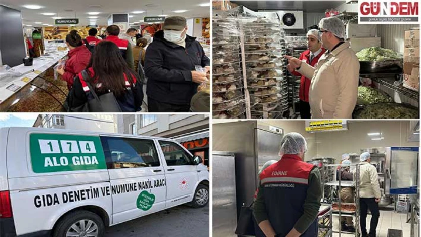 Edirne'de gıdaya yakın takip