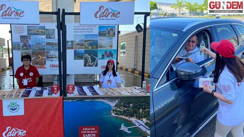 Sınır Kapısı'nda Edirne tanıtım çalışmaları başladı