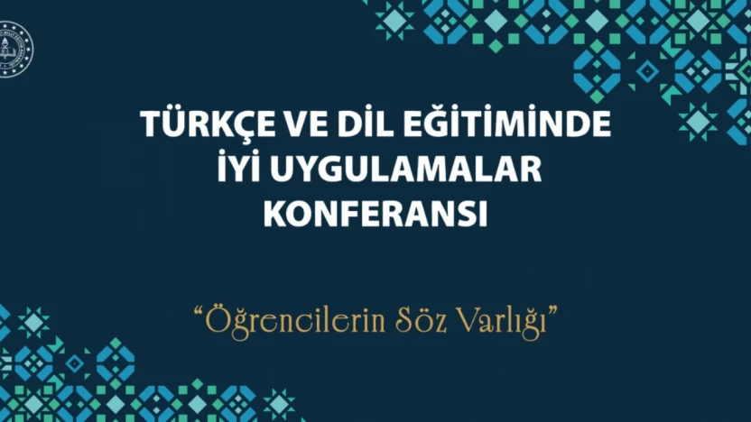 'Türkçe ve Dil Eğitiminde İyi Uygulamalar Konferansı'