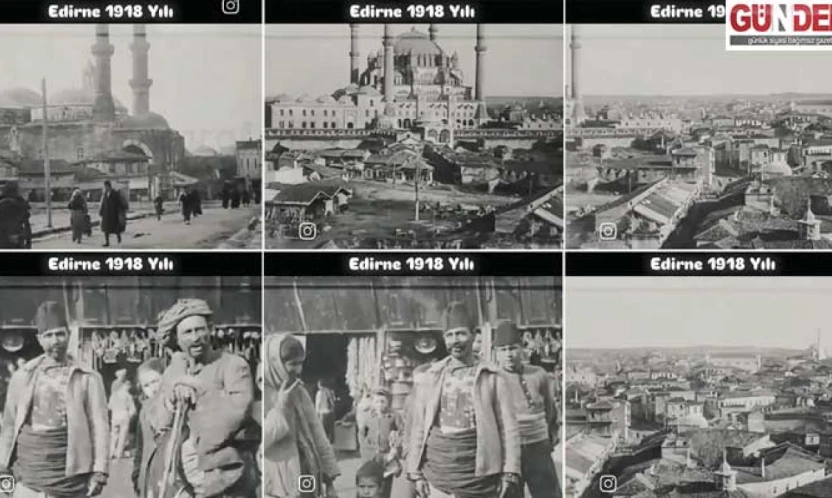 Bir asır önceki Edirne arşiv karelerinde
